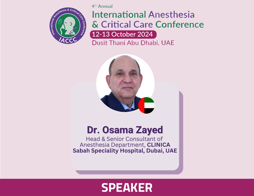 Professor Dr Osama Zaid Represents Clinica Sabah at the 4th Annual International Anesthesia and Critical Care Conference in Abu Dhabi speaker